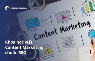 Khóa học viết Content Marketing chuẩn Seo - Có Chứng Chỉ tại Vinalink